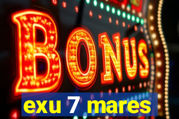 exu 7 mares